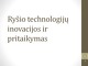 Ryšio technologijų inovacijos ir pritaikymas 