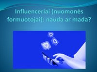Influanceriai nuomonės formuotojai 1