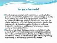 Influanceriai nuomonės formuotojai 3