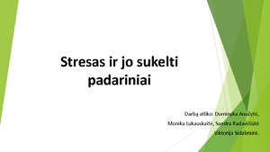 sukelti streso hipertenziją)