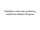 Brandžios veido odos problemų mažinimas taikant ultragarsą