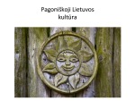 Pagoniškoji Lietuvos kultūra 1