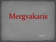 Mergvakaris