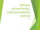 Vilniaus universitetas - Lietuvos kultūros centras skaidrės