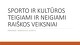 Sporto ir kultūros teigiami ir neigiami raiškos veiksniai