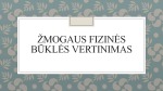 Žmogaus fizinės būklės vertinimas 1