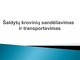 Šaldytų krovinių sandėliavimas ir transportavimas