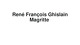 René François Ghislain Magritte 