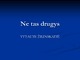 Ne tas drugys knyga skaidrės