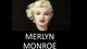 Merlyn Monroe