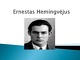 Ernestas Hemingvėjus lietuvių skaidrės