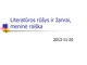 Literatūros rūšys, žanrai, meninė išraiška