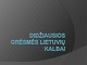 Didžiausios grėsmės lietuvių kalbai