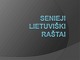 Senieji lietuviški raštai skaidrės