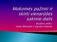 Mokomės pažinti ir skirti vienarūšes sakinio dalis