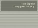 Rūta Šepetys knygos Tarp pilkų debesų pristatymas 1
