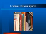 Tropai Žodžių, žodžių junginio, sakinio vartojimas perkeltine prasme 3