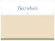 Barokas: rašytojai, pagrindiniai literatūros žanrai 
