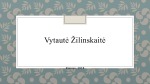 Vytautė Žilinskaitė: biografija ir kūryba 1