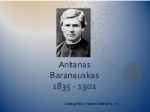 Antanas Baranauskas prezentacija 1