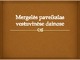 Mergelės paveikslas vestuvinėse dainose