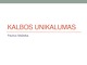 Kalbos unikalumas skaidrės