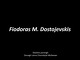 Fiodoras M. Dostojevskis