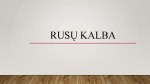 Rusų kalba: gramatika, svarbiausi žodžiai 1