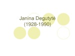 Janina Degutytė: biografijos ir kūrybos apžvalga 1