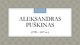 Aleksandras Puškinas: biografija ir kūryba 