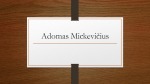 Adomo Mickevičiaus gyvenimas ir kūryba 1