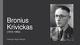 Bronius Krivickas: biografija ir kūryba projektas