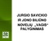 J. Savickio ir J. Biliūno „Vagis“ palyginimas