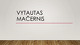 Vytautas Mačernis analizė skaidrėse