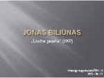 Jonas Biliunas „Liūdna pasaka“ skaidrės 1