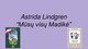 Astrida Lindgren „Mūsų visų Madikė“