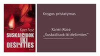 Knygos pristatymas „Suskaičiuok iki dešimties“ Karen Rose 1