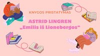 Astrid Lingren „Emilis iš Lionebergos“ knygos pristatymas 1