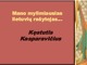 Rašytojas skaidrės Kęstutis Kasparavičius
