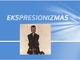 Ekspresionizmas pristatymas