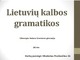 Lietuviu kalbos gramatika skaidrės
