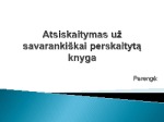 Atsiskaitymas už savarankiškai perskaitytą knyga skaidrės 1