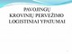 Pavojingų krovinių pervežimo logistiniai ypatumai
