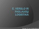 E - verslo ir paslaugų logistika
