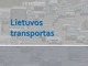 Lietuvos transportas projektas 
