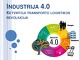 Industrija: Ketvirtoji transporto logistikos revoliucija 