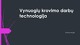 Vynuogių krovimo darbų technologija 