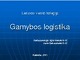 Gamybos logistika prezentacija