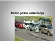 Eismo ivykio deklaracijos pildymas