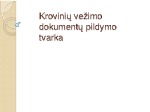 Krovinių dokumentų pildymas 1